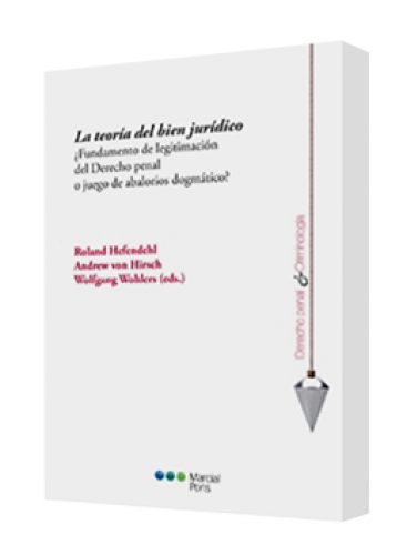 LA TEORÍA DEL BIEN JURÍDICO ¿Fundamen..